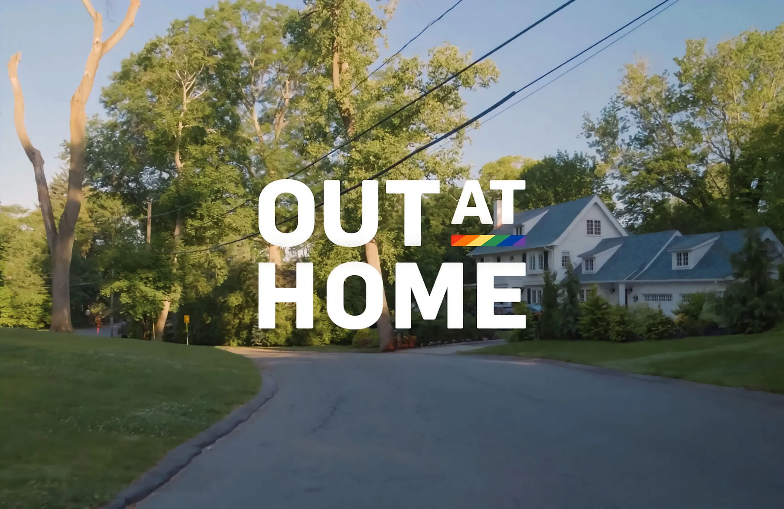 Out at Home text overlayed on a suburban street with a house and trees.